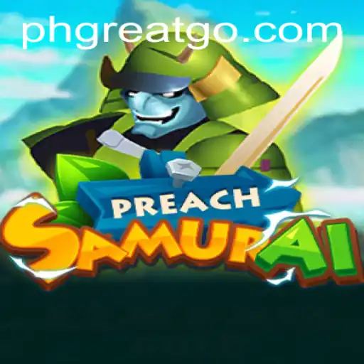 Exploring the World of PreachSamurai: A Game Redefining Adventure
